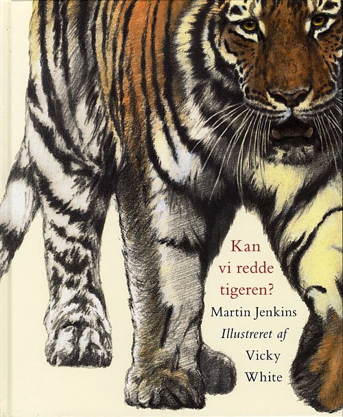 Cover for Martin Jenkins · Kan vi redde tigeren? (Bound Book) [1º edição] (2010)