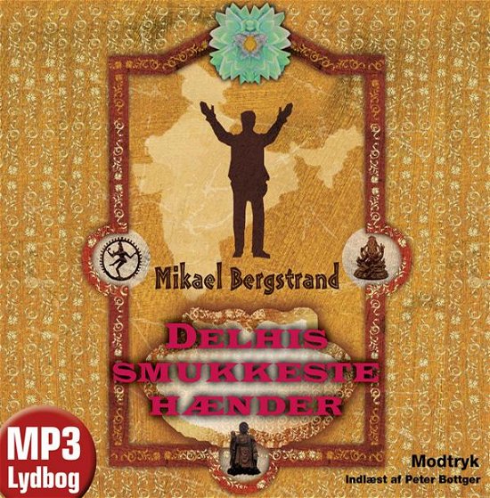 Cover for Mikael Bergstrand · Delhis smukkeste hænder (Audiobook (MP3)) [1er édition] [MP3-CD] (2012)