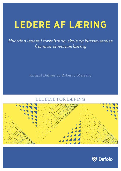 Ledelse for læring: Ledere af læring - Richard DuFour og Robert J. Marzano - Livros - Dafolo - 9788771601213 - 10 de agosto de 2015