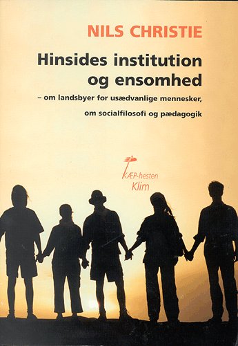 Cover for Nils Christie · KÆP-hesten: Hinsides institution og ensomhed (Sewn Spine Book) [1e uitgave] (2002)
