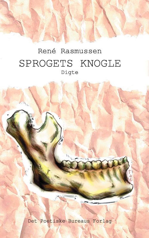 Cover for René Rasmussen · Sprogets knogle (Sewn Spine Book) [1e uitgave] (2010)