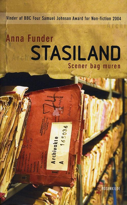 Stasiland - Anna Funder - Books - Rosenkilde - 9788792503213 - April 20, 2010