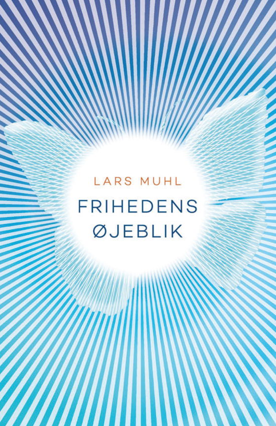 Cover for Lars Muhl · Frihedens Øjeblik (Sewn Spine Book) [1.º edición] (2023)