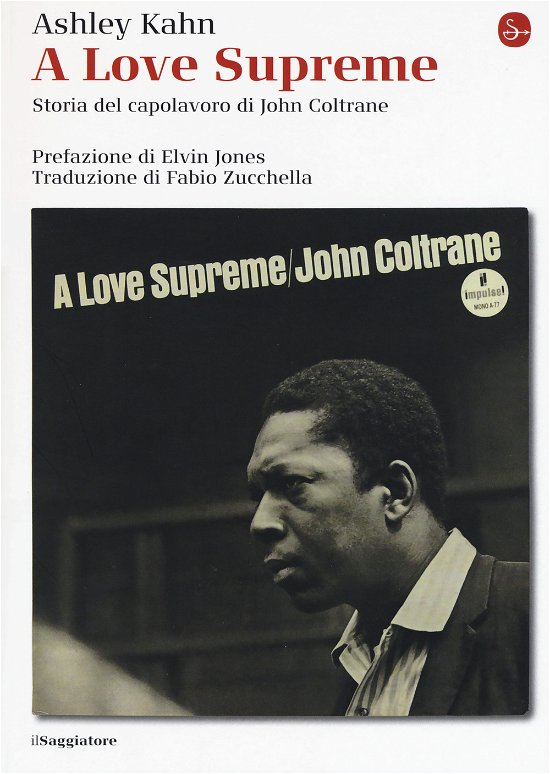 Cover for Ashley Kahn · A Love Supreme. Storia Del Capolavoro Di John Coltrane. Ediz. Ampliata (Bok)