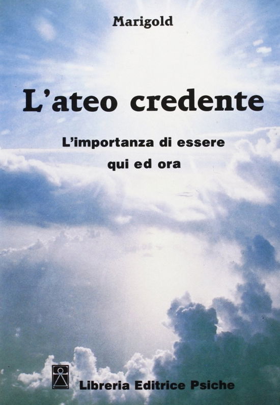 Cover for Marigold · L' Ateo Credente. L'esperienza Di Essere Qui Ed Ora (Bok)