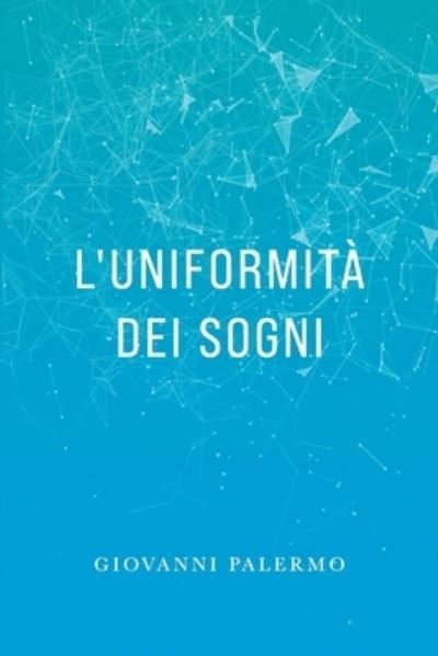 Cover for Scolieri Giovanni · L' Uniformita Dei Sogni (Bok) (2021)