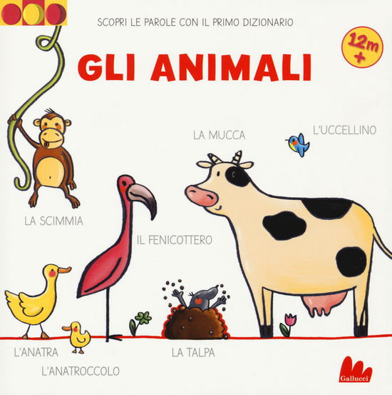 Cover for Martina Badstuber · Gli Animali. Scopri Le Parole Con Il Primo Dizionario. Ediz. A Colori (Book)