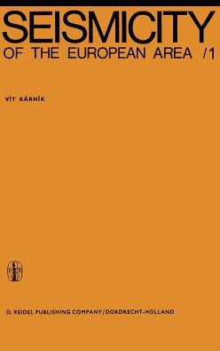 Cover for Vit Karnik · Seismicity of the European Area: Part I (Hardcover Book) [1971 edition] (1971)