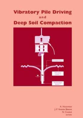 Cover for Vibratory Pile Driving and Deep Soil Compaction: Proceedings of the Second Symposium on Screw Piles, Brussels, 2003 (Hardcover Book) (2002)