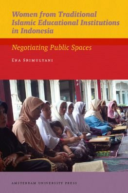 Cover for Eka Srimulyani · Women from Traditional Islamic Educational Institutions in Indonesia: Negotiating Public Spaces - IIAS Publications series (Paperback Book) (2012)