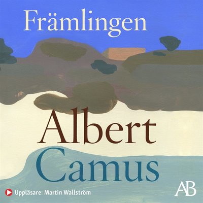 Främlingen - Albert Camus - Audioboek - Albert Bonniers Förlag - 9789100185213 - 6 oktober 2020