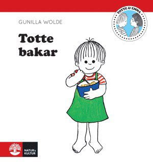 Totte: Totte bakar - Gunilla Wolde - Livros - Natur & Kultur Allmänlitteratur - 9789127139213 - 11 de outubro de 2014