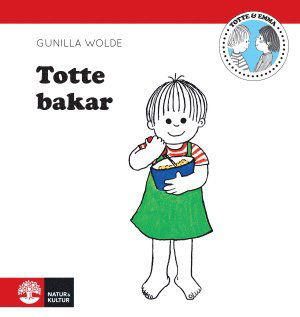 Cover for Gunilla Wolde · Totte: Totte bakar (Indbundet Bog) (2014)