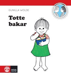 Cover for Gunilla Wolde · Totte: Totte bakar (Innbunden bok) (2014)