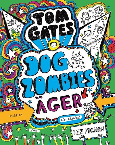 Tom Gates: DOGZOMBIES  äger (för tillfället) - Liz Pichon - Bøker - Alfabeta - 9789150122213 - 8. juni 2022