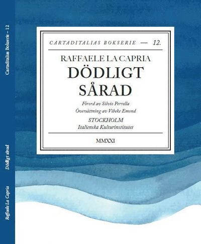 Cover for Raffaele La Capria · Dödligt sårad (Paperback Book) (2022)