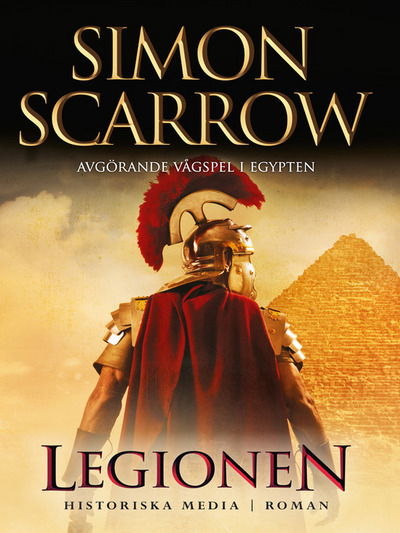 Silverörnserien: Legionen - Simon Scarrow - Books - Historiska Media - 9789175451213 - March 13, 2014