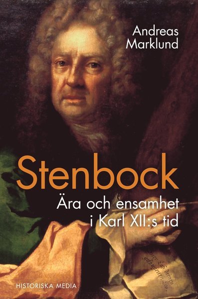Cover for Andreas Marklund · Stenbock : ära och ensamhet i Karl XII:s tid (Bog) (2017)