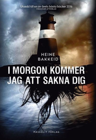 Thorkild Aske: I morgon kommer jag att sakna dig - Heine Bakkeid - Bøger - Massolit - 9789176793213 - 1. juni 2017