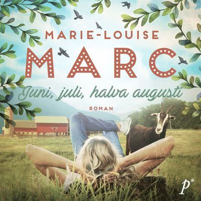 Cover for Marie-Louise Marc · Juni, juli, halva augusti (Audiobook (MP3)) (2020)