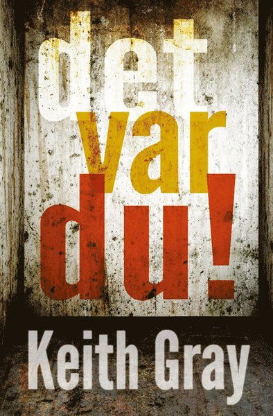 Cover for Keith Gray · Det var du! (Book) (2014)