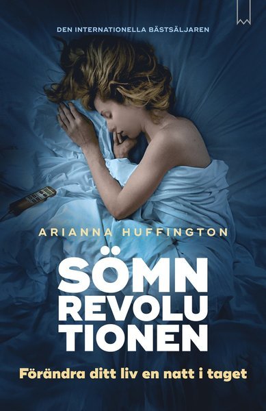 Cover for Arianna Huffington · Sömnrevolutionen : förändra ditt liv en natt i taget (Paperback Bog) (2017)