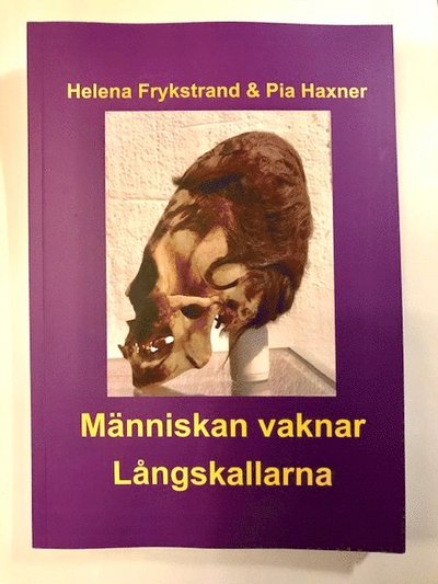 Cover for Pia Haxner Helena Frykstrand · Människan vaknar Långskallarna (Paperback Book) (2022)