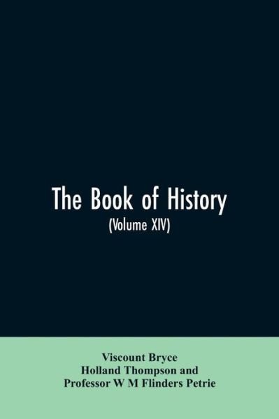 Cover for Viscount Bryce · The book of history. A history of all nations from the earliest times to the present, with over 8,000 illustrations Volume XIV (Pocketbok) (2019)