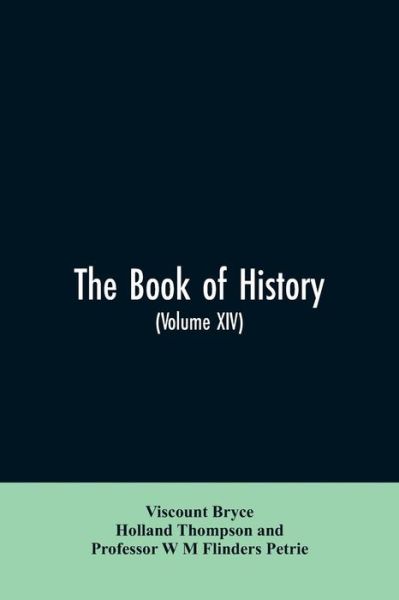 Cover for Viscount Bryce · The book of history. A history of all nations from the earliest times to the present, with over 8,000 illustrations Volume XIV (Taschenbuch) (2019)