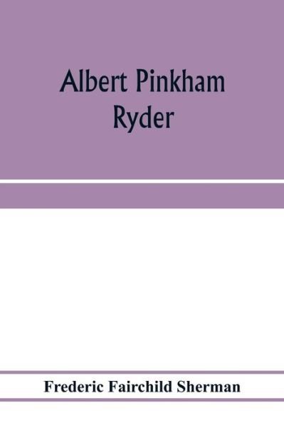 Cover for Frederic Fairchild Sherman · Albert Pinkham Ryder (Paperback Book) (2020)