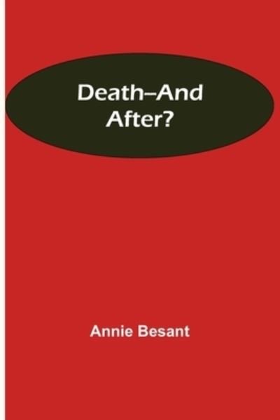 Cover for Annie Besant · Death--and After? (Paperback Book) (2021)