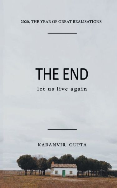 Karanvir Gupta · The End, let us live again (Paperback Book) (2021)