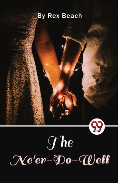 Cover for Rex Beach · The Ne'Er-Do-Well (Paperback Book) (2023)