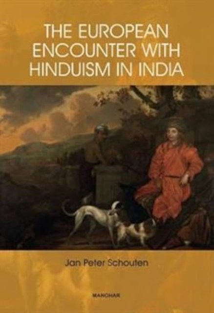 Cover for Jan Schouten · The European Encounter with Hinduism in India (Hardcover Book) (2024)