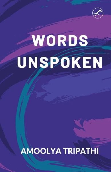 Cover for Amoolya Tripathi · Words Unspoken (Paperback Book) (2020)
