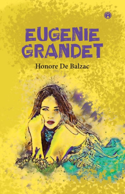 Cover for Honore De Balzac · Eugenie Grandet (Paperback Book) (2021)