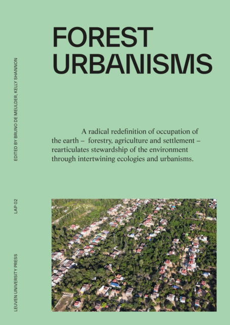 Forest Urbanisms: New Non-Human and Human Ecologies for the 21st Century - LAP (Paperback Book) (2024)