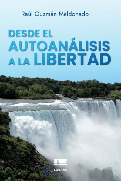 Cover for Raul Guzman Maldonado · Desde el autoanalisis a la libertad (Paperback Book) (2021)