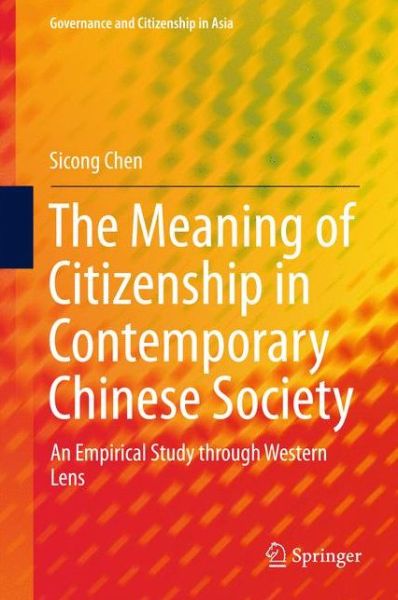 The Meaning of Citizenship in Contemporary Chinese Society - Chen - Books - Springer Verlag, Singapore - 9789811063213 - October 2, 2017