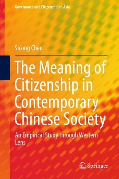 Cover for Chen · The Meaning of Citizenship in Contemporary Chinese Society (Bog) [1st ed. 2018 edition] (2017)