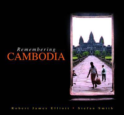 Cover for Robert Elliot · Remembering Cambodia (Paperback Book) (2013)