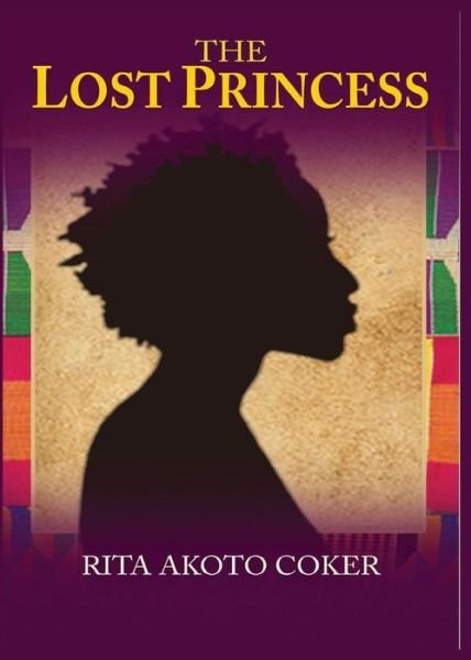 Cover for Rita Akoto Coker · The Lost Princesss (Taschenbuch) (2014)