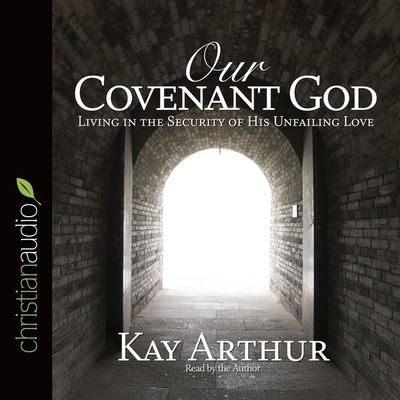 Cover for Kay Arthur · Our Covenant God (CD) (2015)