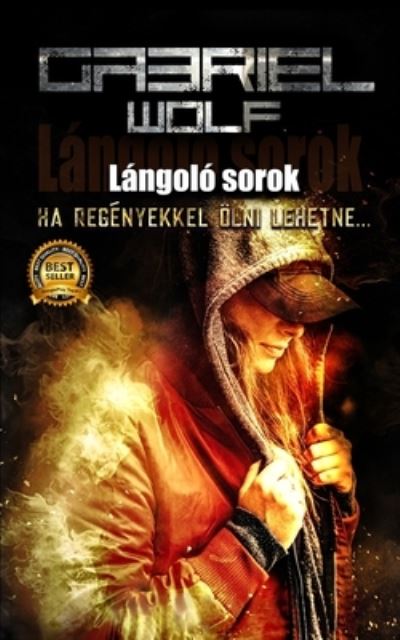 Wolf Gabriel Wolf · Langolo sorok: ujrakiadas (Pocketbok) (2024)