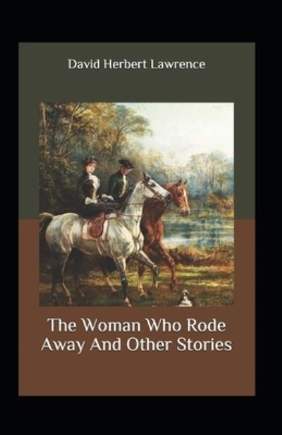 Cover for David Herbert Lawrence · The Woman Who Rode Away And Other Stories Annotated (Paperback Book) (2022)