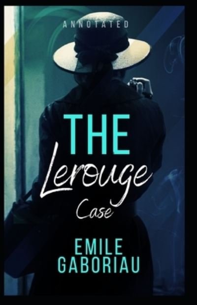 Cover for Emile Gaboriau · The Lerouge Case Annotated: penguin classics (Paperback Book) (2021)