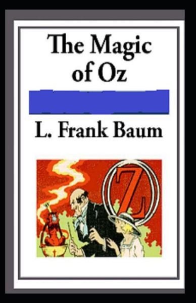 Cover for Lyman Frank Baum · Magic of Oz; illustrated (Paperback Bog) (2021)