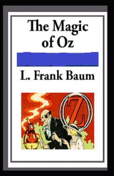 Cover for Lyman Frank Baum · Magic of Oz; illustrated (Taschenbuch) (2021)