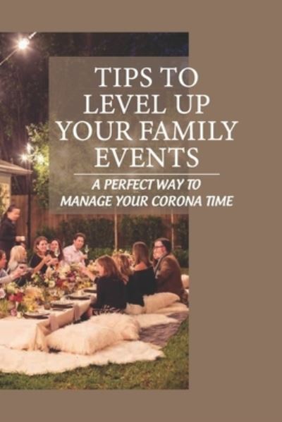 Cover for Mac Vegetabile · Tips To Level Up Your Family Events (Paperback Book) (2021)