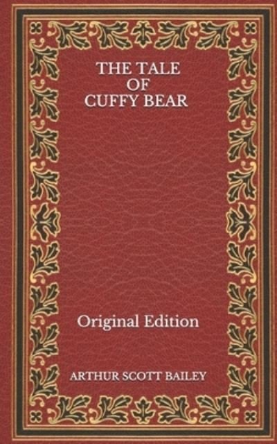 Cover for Arthur Scott Bailey · The Tale of Cuffy Bear - Original Edition (Taschenbuch) (2020)